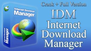 Internet Download Manager Crack + Patch [2020 Serial KEY]